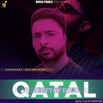 Qatal Puttan De by Gurpreet Rajasthani