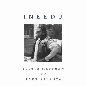 I Need U by Justin Matthew