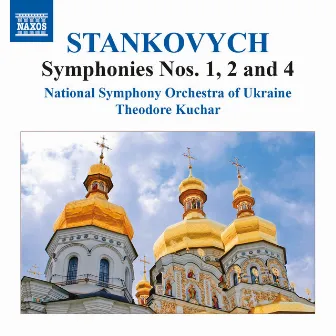 Stankovych: Symphonies Nos. 1, 2 & 4 by Yevhen Stankovych