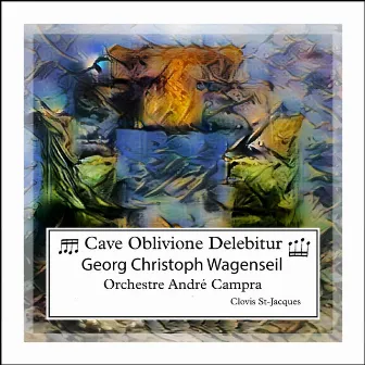 Wagenseil: Cave Oblivione Delebitur by Georg Christoph Wagenseil