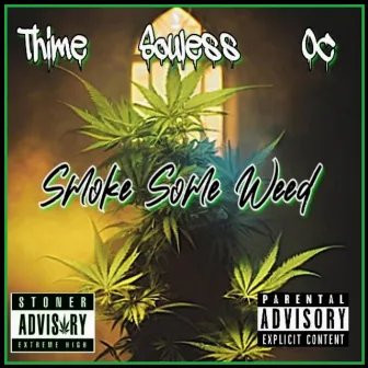 Smoke Some Weed by Thime