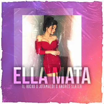 Ella Mata by Il Rocko