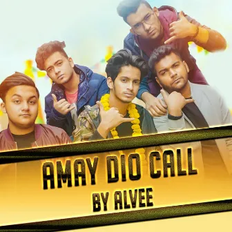 Amay Dio Call by Alvee