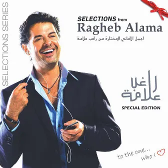 The Selections-Special Edition by Ragheb Alama