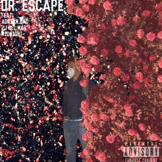 Dr. Escape by CXC Mel