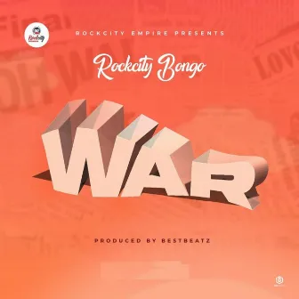 War by Rockcity Bongo