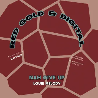 Nah Give Up by Dennis Capra