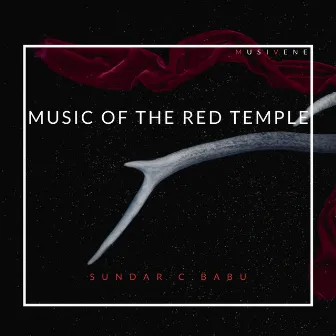 Music of The RED Temple by Sundar C. Babu