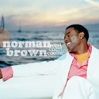 West Coast Coolin' by Norman Brown