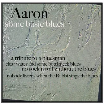 Some Basic Blues by Aaron