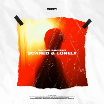 Scared & Lonely by Kaan Kaya