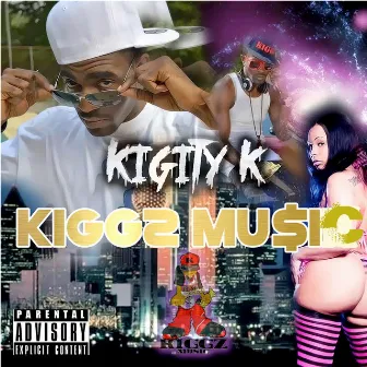 Kiggz Music by Kigity K