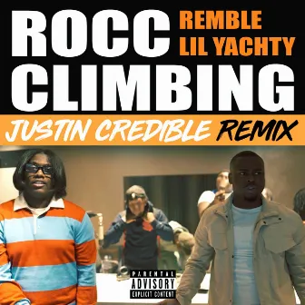 Rocc Climbing (feat. Lil Yachty) [Justin Credible Remix] by Justin Credible