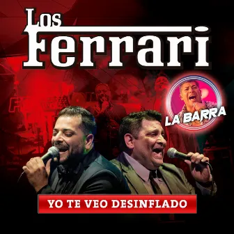 Yo Te Veo Desinflado by Los Ferrari