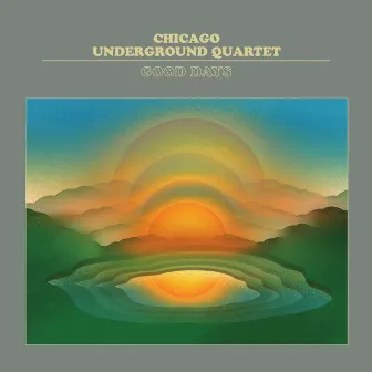 Good Days by Chicago Underground Quartet