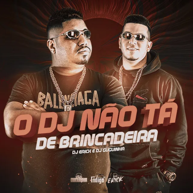 O Dj Não Tá de Brincadeira