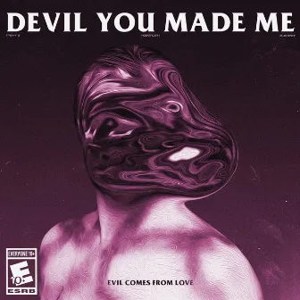 Devil You Made Me by Jvckpot