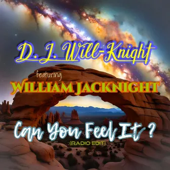 Can You Feel It ? (Radio Edit) by D.J. Will-Knight