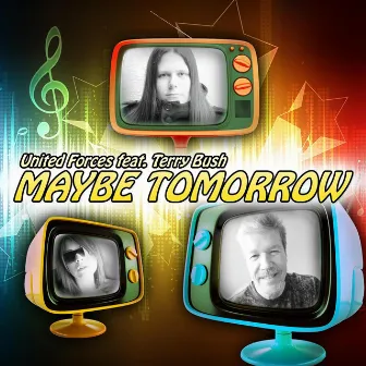 United Forces feat. Terry Bush - Maybe Tomorrow by Terry Bush