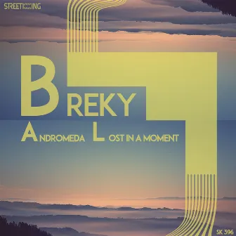 Andromeda / Lost In a Moment by Breky