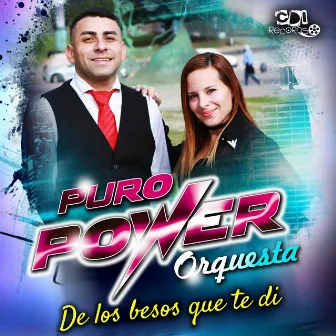 De Los Besos Que Te Di by PURO POWER Orquesta