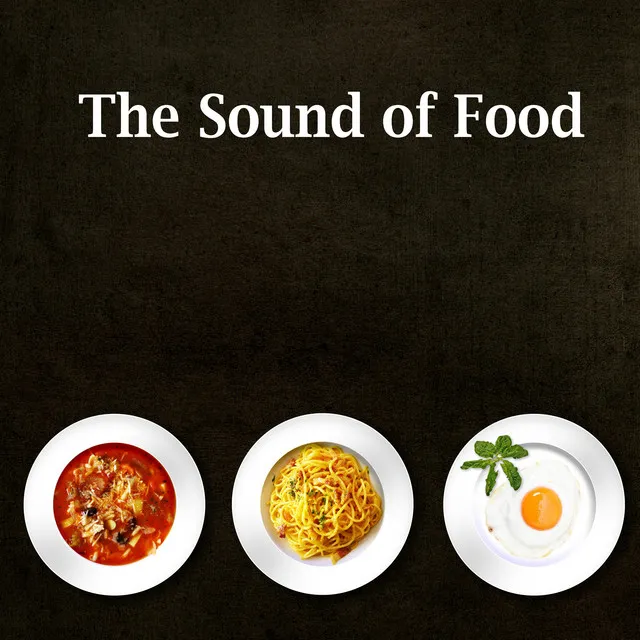 The Sound of Food