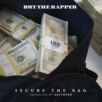 Secure the Bag (Radio Version) by DMT The Rapper