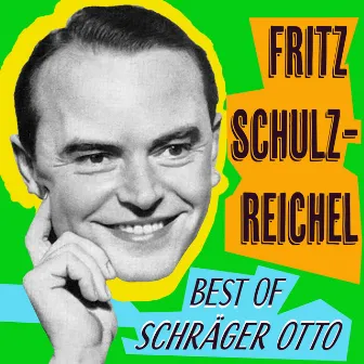 Best of Schräger Otto by Fritz Schulz-Reichel