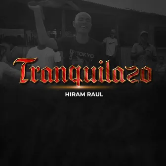 Tranquilazo by Hiram Raul Music