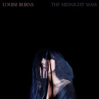 The Midnight Mass by Louise Burns