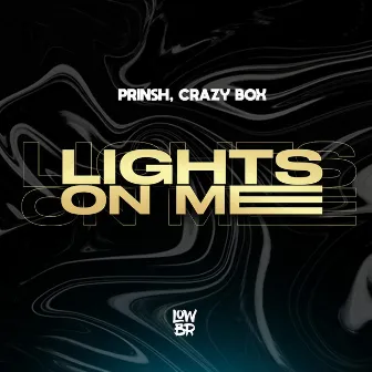 Lights On Me by Crazy Box