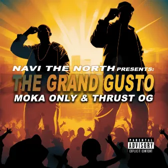 The Grand Gusto by Thrust OG