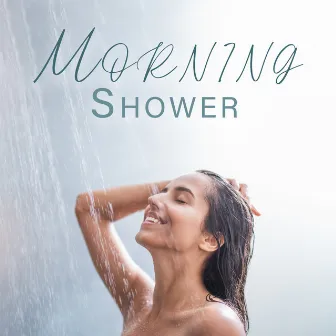 Morning Shower: Relaxing Atmosphere for Your Body Before Work by Asian Music Sanctuary