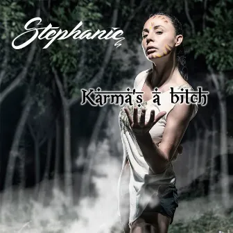 Karma's A Bitch by DJ Stephanie