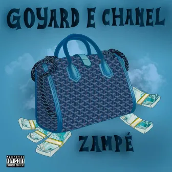 Goyard e Chanel by Zampé