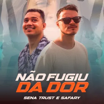 Não Fugiu da Dor by Sena Trust