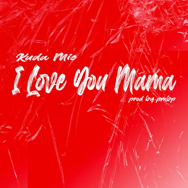 I Love You Mama