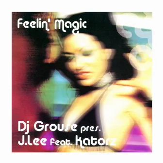 Feelin' Magic by DJ Grouse