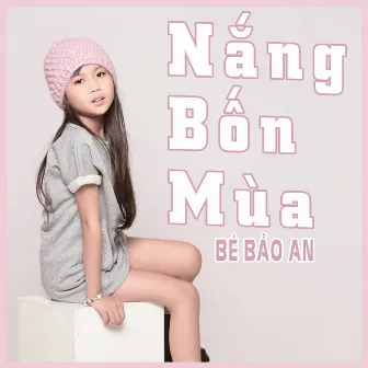 Nắng Bốn Mùa by Bé Bảo An