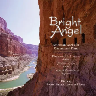 Bright Angel: American Works for Clarinet and Piano by Kimberly Cole Luevano