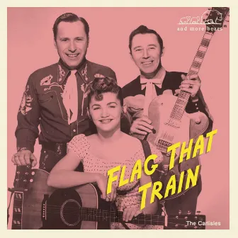 Flag That Train by Bill Carlisle