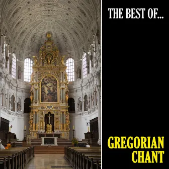 The Best of Gregorian Chant (Chanto Gregoriano) by Gregorian Chant