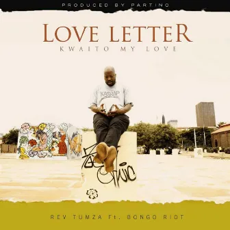 Love Letter (Kwaito My Love) by Rev Tumza