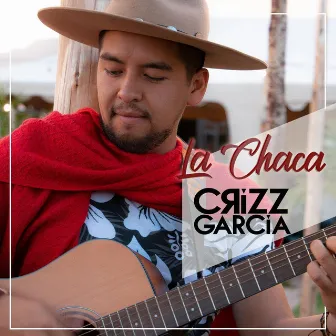 La Chaca by Crizz Garcia