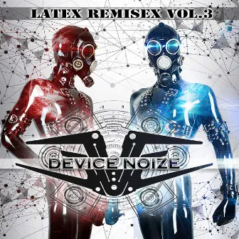 Latex Remisex, Vol. 3 by Device Noize