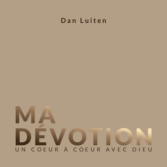 Ma Dévotion - Un coeur à coeur avec Dieu