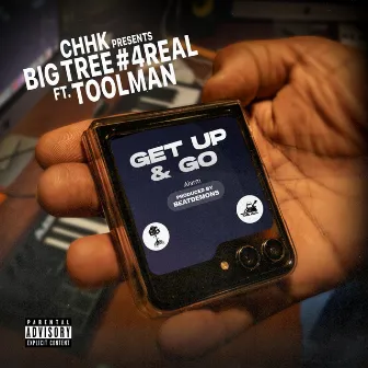 Get Up & Go by Big Tree #4Real