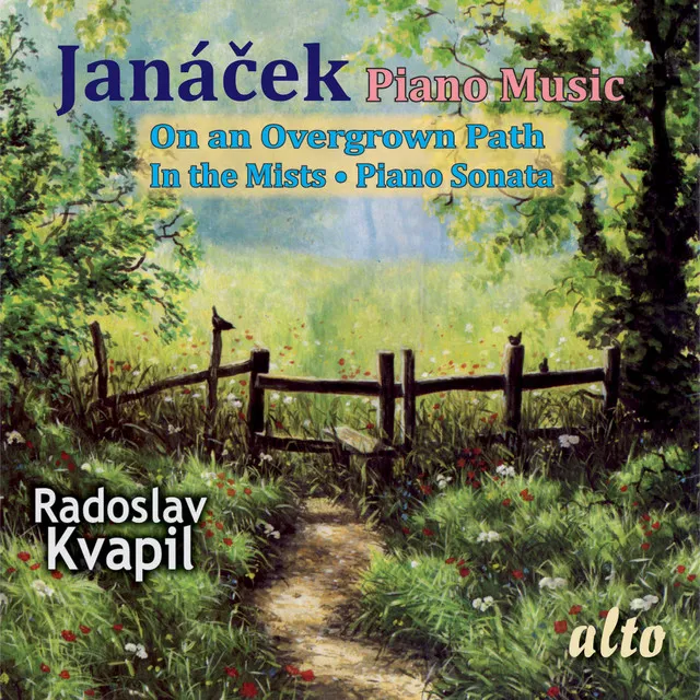 Janacek Piano Music: On an Overgrown Path; In the Mists; Piano Sonata