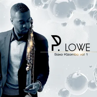 Saxo-Kizomba, Vol. 1 by P. Lowe