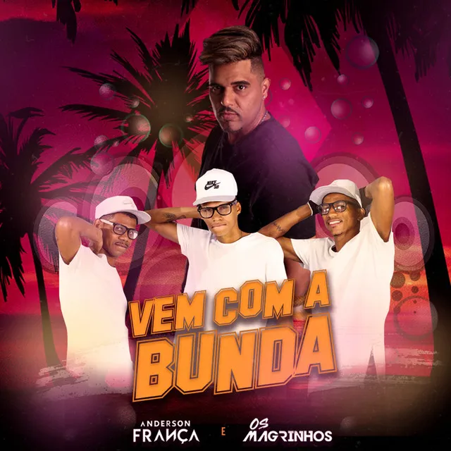 Vem Com a Bunda